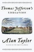 Fester Einband Thomas Jefferson's Education von Alan (University of Virginia) Taylor