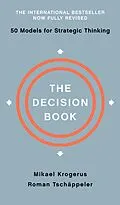 E-Book (epub) The Decision Book: Fifty Models for Strategic Thinking (Fully Revised Edition) von Mikael Krogerus, Roman Tschäppeler