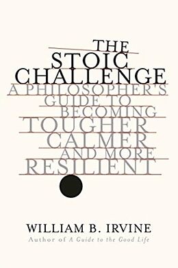 Livre Relié The Stoic Challenge de Irvine William B.