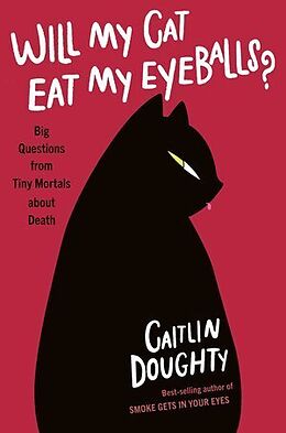 Livre Relié Will My Cat Eat My Eyeballs? de Caitlin Doughty, Dianné Ruz