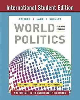 Kartonierter Einband World Politics von Jeffry A. (Harvard University) Frieden, David A. (University of California, San Diego) Lake, Kenneth A. (Stanford University) Schultz