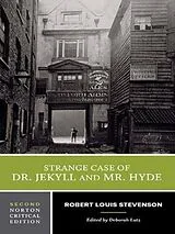 Kartonierter Einband Strange Case of Dr. Jekyll and Mr. Hyde - A Norton Critical Edition von Robert Louis Stevenson, Deborah Lutz