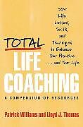 Livre Relié Total Life Coaching de Lloyd J. Thomas, Patrick, Ed.D. Williams