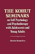 Kartonierter Einband (Kt) The Kohut Seminars von Heinz Kohut