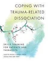 Kartonierter Einband Coping with Trauma-Related Dissociation von Suzette Boon, Kathy Steele, Onno Van Der Hart