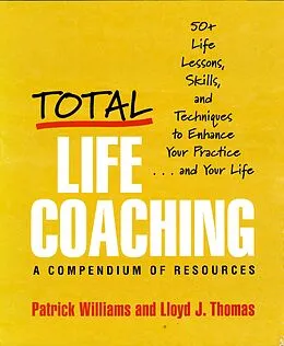 E-Book (epub) Total Life Coaching von Lloyd J. Thomas, Patrick Williams