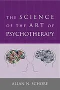 E-Book (epub) The Science of the Art of Psychotherapy von Allan Schore