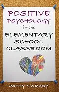 E-Book (epub) Positive Psychology in the Elementary School Classroom von Patty O'Grady
