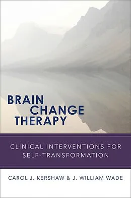 E-Book (epub) Brain Change Therapy von Carol Kershaw, J. William Wade