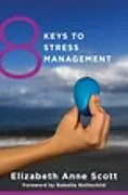 Kartonierter Einband 8 Keys to Stress Management von Scott Elizabeth Anne