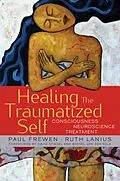 E-Book (epub) Healing the Traumatized Self von Paul Frewen, Ruth Lanius