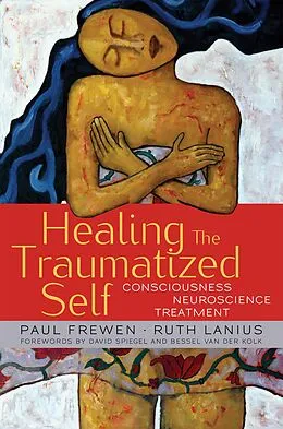 E-Book (epub) Healing the Traumatized Self von Paul Frewen, Ruth Lanius