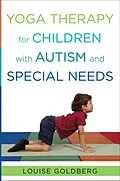 E-Book (epub) Yoga Therapy for Children with Autism and Special Needs von Louise Goldberg