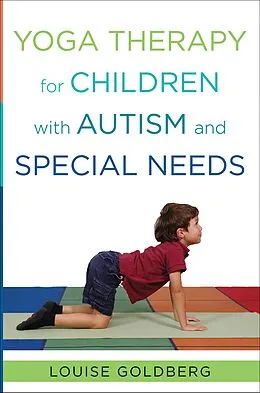 E-Book (epub) Yoga Therapy for Children with Autism and Special Needs von Louise Goldberg
