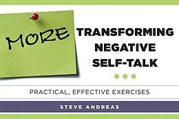 E-Book (epub) More Transforming Negative Self-Talk von Steve Andreas