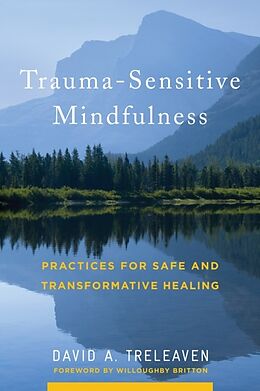 Livre Relié Trauma-Sensitive Mindfulness de David A Treleaven