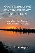 E-Book (epub) Contemplative Psychotherapy Essentials von Karen Kissel Wegela