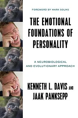 E-Book (epub) The Emotional Foundations of Personality von Kenneth L. Davis, Jaak Panksepp