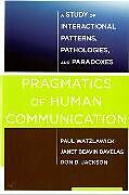 Couverture cartonnée Pragmatics of Human Communication de Watzlawick Paul, Bavelas Janet Beavin, Jackson Don D.