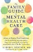 Kartonierter Einband The Family Guide to Mental Health Care von Lloyd I. Sederer