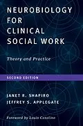 E-Book (epub) Neurobiology For Clinical Social Work, Second Edition von Janet R. Shapiro, Jeffrey S. Applegate