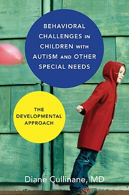 eBook (epub) Behavioral Challenges in Children with Autism and Other Special Needs: The Developmental Approach de Diane Cullinane