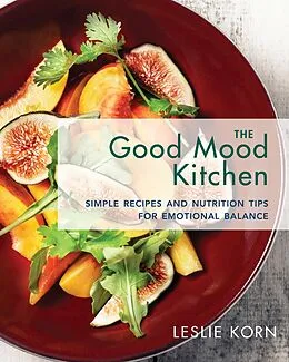 E-Book (epub) The Good Mood Kitchen von Leslie Korn