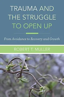 E-Book (epub) Trauma and the Struggle to Open Up von Robert T. Muller