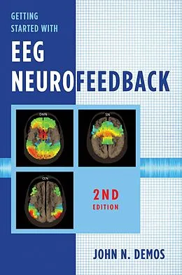 E-Book (epub) Getting Started with EEG Neurofeedback (Second Edition) von John N. Demos