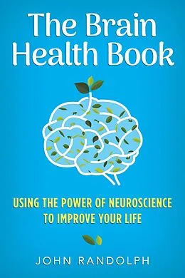 E-Book (epub) The Brain Health Book von John Randolph