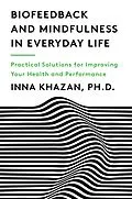 E-Book (epub) Biofeedback and Mindfulness in Everyday Life von Inna Khazan