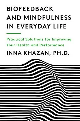 E-Book (epub) Biofeedback and Mindfulness in Everyday Life von Inna Khazan