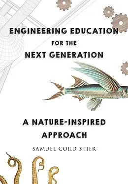 E-Book (epub) Engineering Education for the Next Generation von Samuel Cord Stier