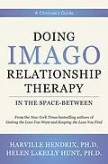 E-Book (epub) Doing Imago Relationship Therapy in the Space-Between von Harville Hendrix, Helen Lakelly Hunt
