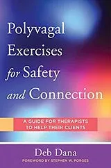 Kartonierter Einband Polyvagal Exercises for Safety and Connection von Deb Dana