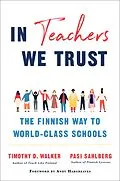 E-Book (epub) In Teachers We Trust von Pasi Sahlberg, Timothy D. Walker