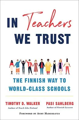 E-Book (epub) In Teachers We Trust von Pasi Sahlberg, Timothy D. Walker