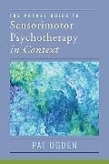 Couverture cartonnée The Pocket Guide to Sensorimotor Psychotherapy in Context de Ogden Pat