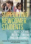 E-Book (epub) Supporting Newcomer Students von Katharine Davies Samway, Lucinda Pease-Alvarez, Laura Alvarez