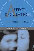 E-Book (epub) Affect Regulation and the Repair of the Self von Allan Schore