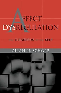 E-Book (epub) Affect Dysregulation and Disorders of the Self von Allan Schore