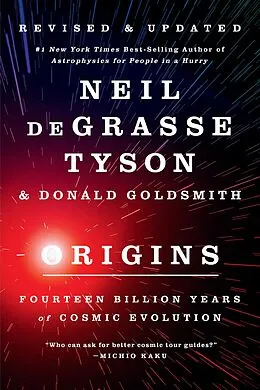 E-Book (epub) Origins: Fourteen Billion Years of Cosmic Evolution von Neil Degrasse Tyson, Donald Goldsmith