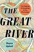 Fester Einband The Great River von Boyce Upholt