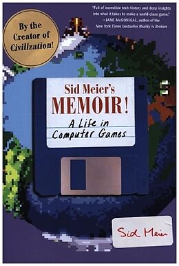 Couverture cartonnée Sid Meier's Memoir! - A Life in Computer Games de Sid Meier