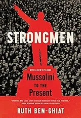 Kartonierter Einband (Kt) Strongmen - Mussolini to the Present von Ruth Ben-Ghiat