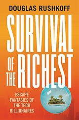 Livre Relié Survival of the Richest - Escape Fantasies of the Tech Billionaires de Douglas Rushkoff