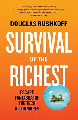 eBook (epub) Survival of the Richest: Escape Fantasies of the Tech Billionaires de Douglas Rushkoff