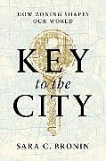 Livre Relié Key to the City de Sara C. Bronin