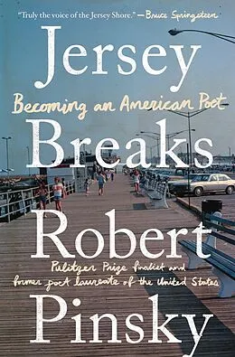 E-Book (epub) Jersey Breaks: Becoming an American Poet von Robert Pinsky