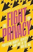 Livre Relié The Fight for Privacy - Protecting Dignity, Identity, and Love in the Digital Age de Danielle Keats Citron